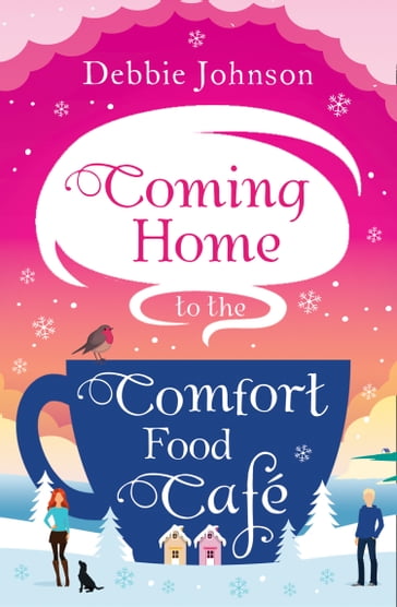 Coming Home to the Comfort Food Café (The Comfort Food Café, Book 3) - DEBBIE JOHNSON