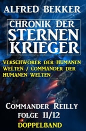 Commander Reilly Folge 11/12 Doppelband: Chronik der Sternenkrieger