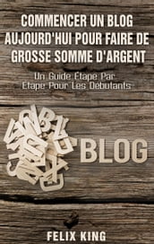 Commencer Un Blog Aujourd