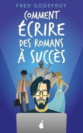 Comment écrire des romans à succès