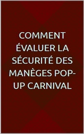 Comment évaluer la sécurité des manèges pop-up Carnival