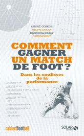 Comment gagner un match de foot ? - Dans les coulisses de la performance