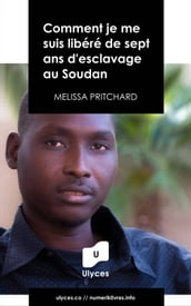 Comment je me suis libéré de sept ans d esclavage au Soudan