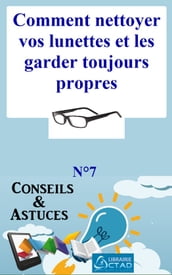 Comment nettoyer vos lunettes et les garder toujours propres (Astuce d un Opticien) (Conseils et astuces)
