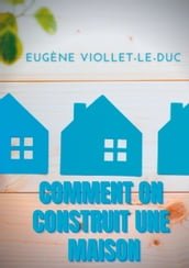 Comment on construit une maison