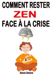 Comment rester zen... face à la crise