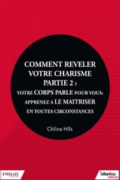 Comment révéler votre charisme - Partie 2