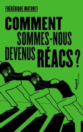 Comment sommes-nous devenus réacs ?