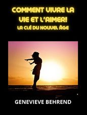 Comment vivre la vie et l aimer! (Traduit)