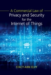 A Commercial Law of Privacy and Security for the Internet of Things