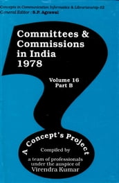 Committees and Commissions in India 1978 Part-B: A Concept s Project (Concepts in Communication Informatics and Librarianship-52)