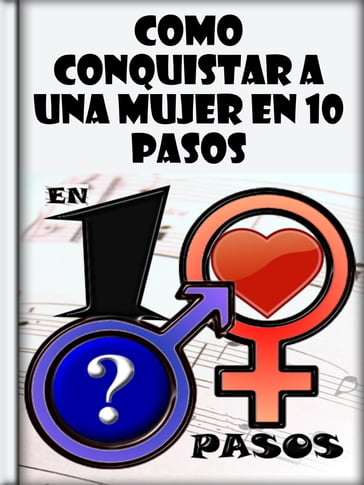 Como Conquistar a una Mujer en 10 Pasos - Libro Móvil