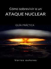 Como sobreviver a um ataque nuclear - Guia práctica (traduzido)