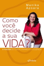 Como você decide a sua VIDA?