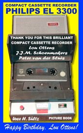 Compact Cassette Recorder Philips EL 3300 - Thank you for this brilliant Compact Cassette Recorder - Lou Ottens - Johannes Jozeph Martinus Schoenmakers - Peter van der Sluis