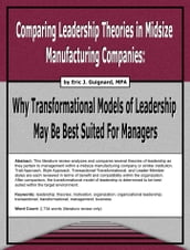 Comparing Leadership Theories in Midsize Manufacturing Companies: Why Transformational Models of Leadership May Be Best Suited For Managers
