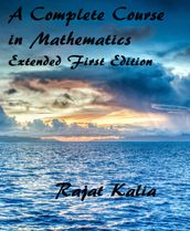 A Complete Course in Mathematics - Extended First Edition