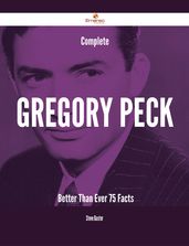 Complete Gregory Peck- Better Than Ever - 75 Facts