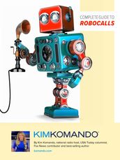 Complete Guide to Robocalls