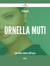 Complete Ornella Muti Like Never Before - 99 Facts