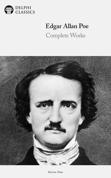 Complete Works of Edgar Allan Poe (Delphi Classics) - Delphi Classics - Edgar Allan Poe