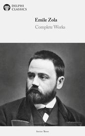 Complete Works of Émile Zola (Delphi Classics)