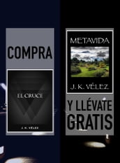 Compra EL CRUCE y llévate gratis METAVIDA