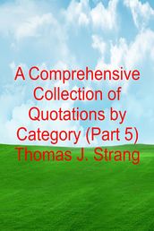A Comprehensive Collection of Quotations by Category (Part 5)
