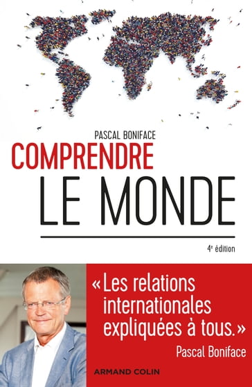 Comprendre le monde - 4e éd. - Pascal Boniface