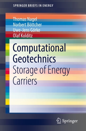 Computational Geotechnics - Thomas Nagel - Norbert Bottcher - Uwe-Jens Gorke - Olaf Kolditz