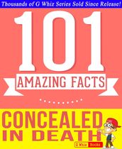Concealed in Death - 101 Amazing Facts You Didn t Know