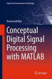Conceptual Digital Signal Processing with MATLAB