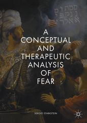 A Conceptual and Therapeutic Analysis of Fear