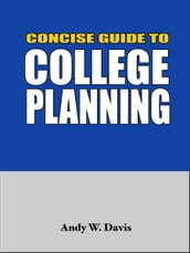 Concise Guide to College Planning