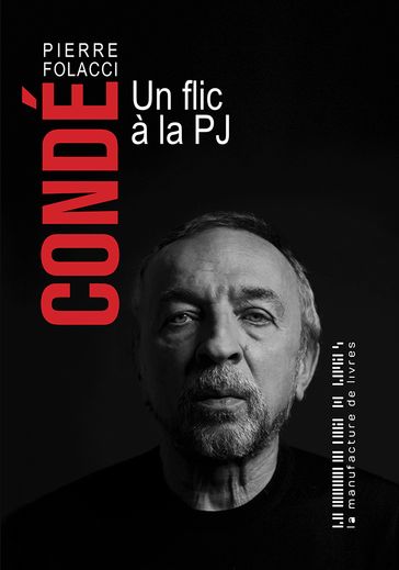 Condé. Un flic à la PJ - Démétrius Dragacci - Pierre Folacci