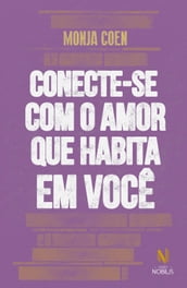 Conecte-se com o amor que habita em você