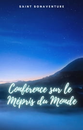 Conférence sur le Mépris du Monde