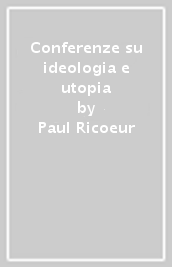 Conferenze su ideologia e utopia