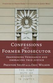 Confessions of a Former Prosecutor