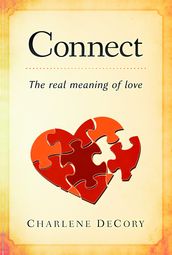 Connect: The Real Meaning of Love