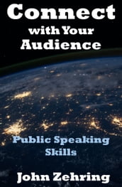 Connect with Your Audience: Public Speaking Skills