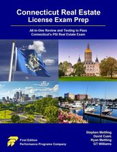 Connecticut Real Estate License Exam Prep: All-in-One Review and Testing to Pass Connecticut s PSI Real Estate Exam