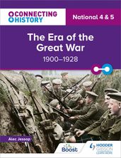 Connecting History: National 4 & 5 The Era of the Great War, 19001928