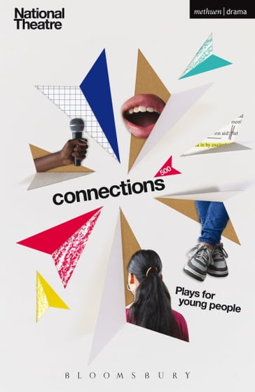 Connections 500 - Bryony Lavery - Davey Anderson - Frantic assembly - Katori Hall - Mr Carl Grose - Mr James Graham - Mr Mark Ravenhill - Mr Patrick Marber - Ms Jackie Kay - Ms Lucinda Coxon - Ms Stacey Gregg - Simon Armitage - Snoo Wilson