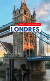 Conseils et astuces de voyage à Londres: tirez le meilleur parti de votre voyage à Londres grâce à ces conseils utiles