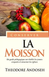 Conserver la Moisson