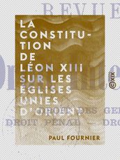 La Constitution de Léon XIII sur les églises unies d Orient