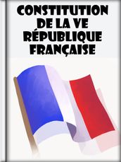 Constitution de la Ve République Française