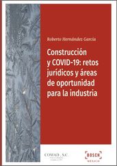 Construcción y COVID-19: retos jurídicos y áreas de oportunidad para la industria