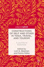 Constructions of Self and Other in Yoga, Travel, and Tourism